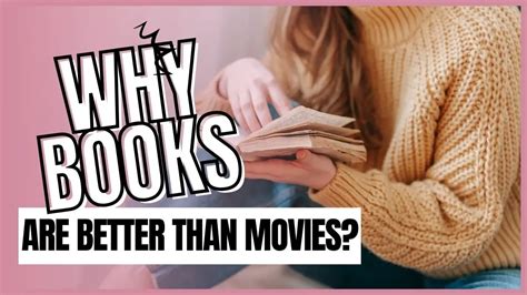 Are Books Better Than Movies? And Do Characters Truly Live in Our Minds?